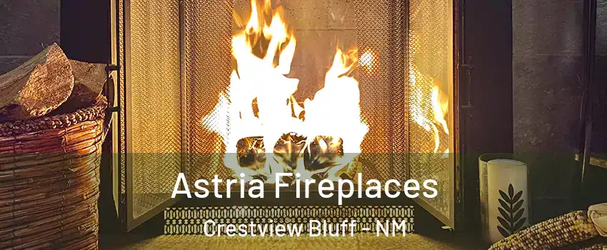 Astria Fireplaces Crestview Bluff - NM