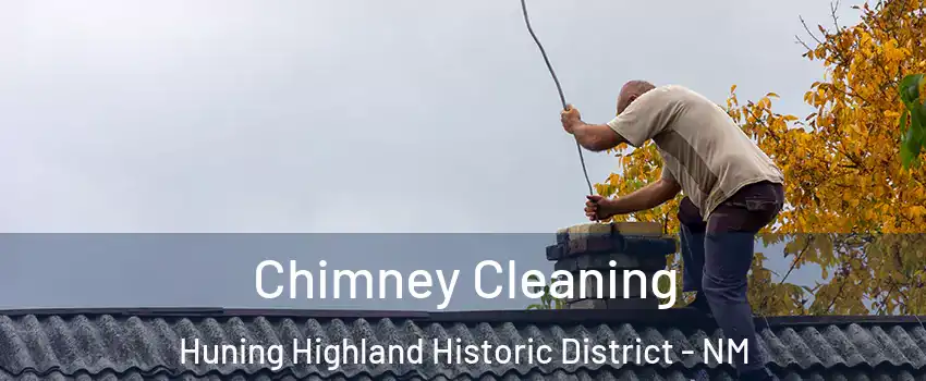 Chimney Cleaning Huning Highland Historic District - NM