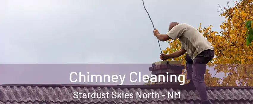 Chimney Cleaning Stardust Skies North - NM