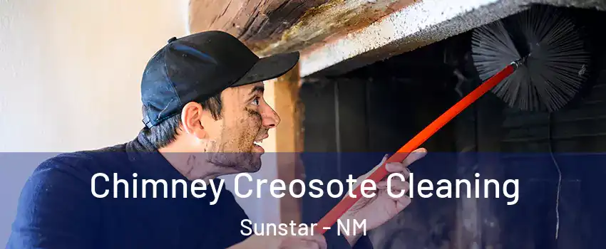 Chimney Creosote Cleaning Sunstar - NM