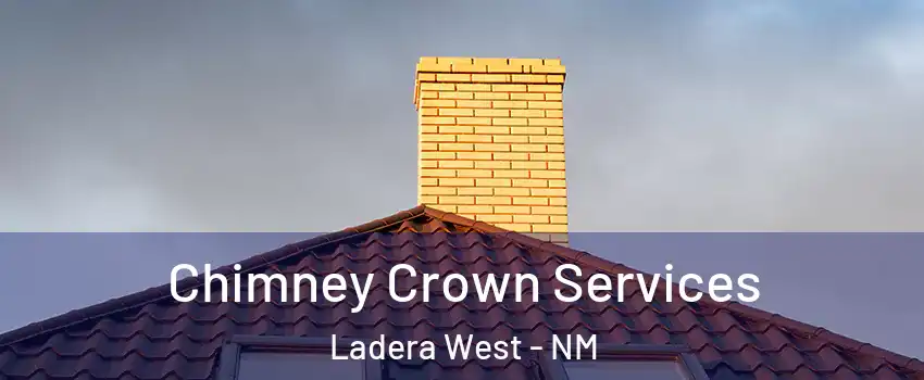 Chimney Crown Services Ladera West - NM