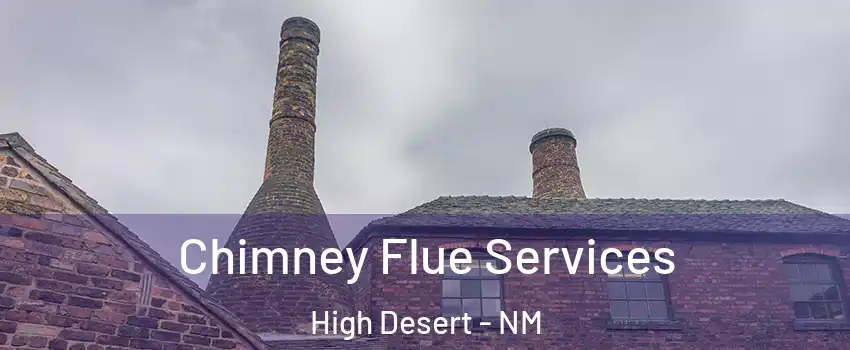 Chimney Flue Services High Desert - NM