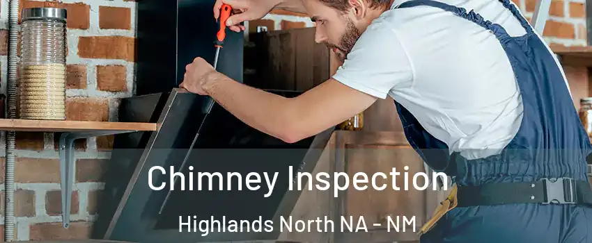 Chimney Inspection Highlands North NA - NM