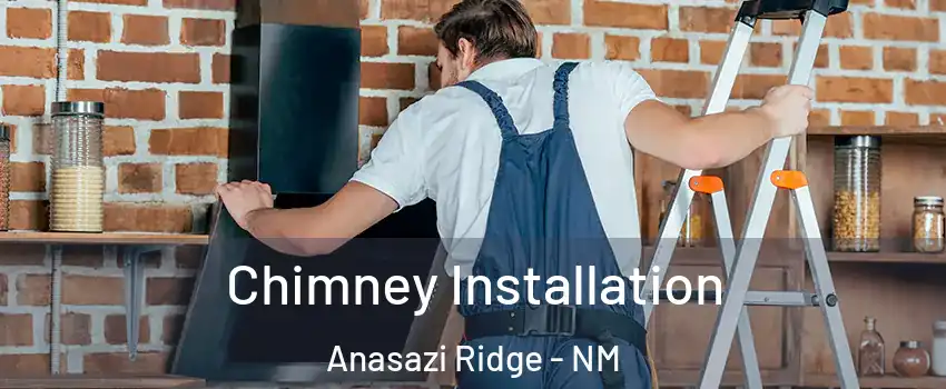 Chimney Installation Anasazi Ridge - NM