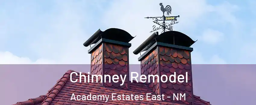 Chimney Remodel Academy Estates East - NM