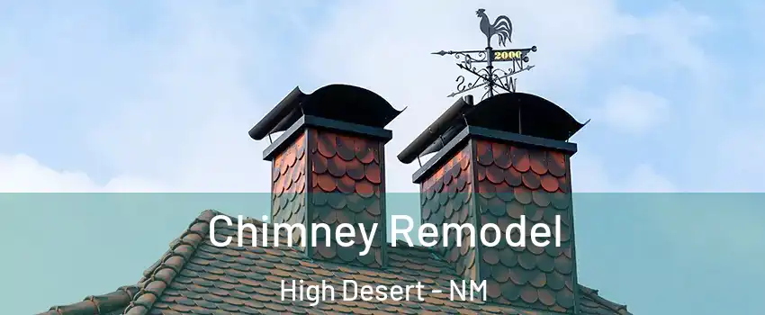 Chimney Remodel High Desert - NM