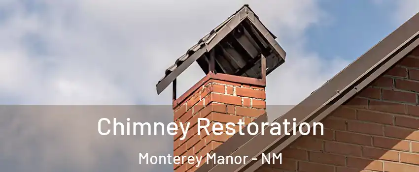 Chimney Restoration Monterey Manor - NM