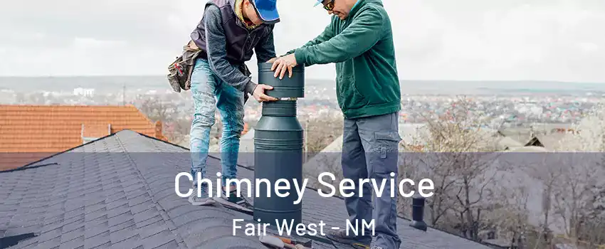 Chimney Service Fair West - NM