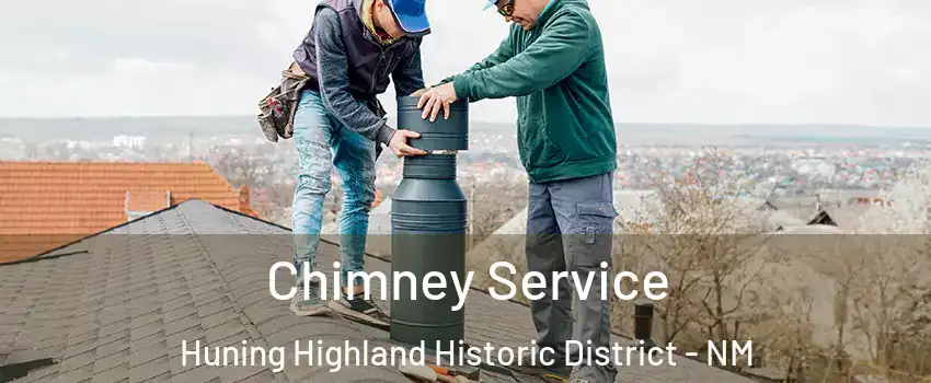 Chimney Service Huning Highland Historic District - NM