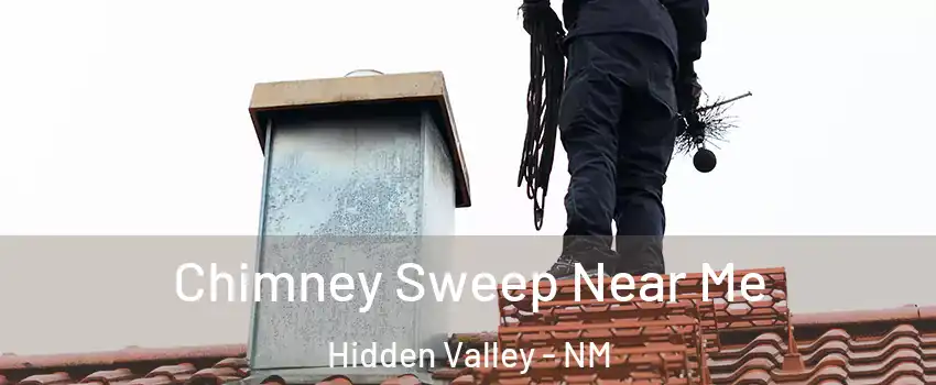 Chimney Sweep Near Me Hidden Valley - NM