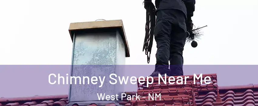 Chimney Sweep Near Me West Park - NM