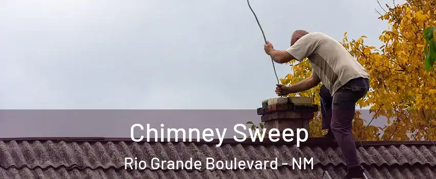 Chimney Sweep Rio Grande Boulevard - NM