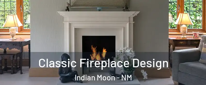 Classic Fireplace Design Indian Moon - NM