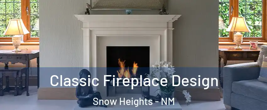 Classic Fireplace Design Snow Heights - NM