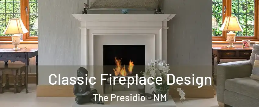 Classic Fireplace Design The Presidio - NM