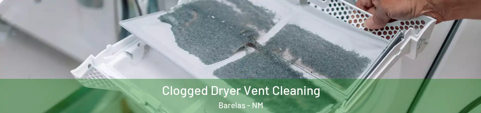 Clogged Dryer Vent Cleaning Barelas - NM