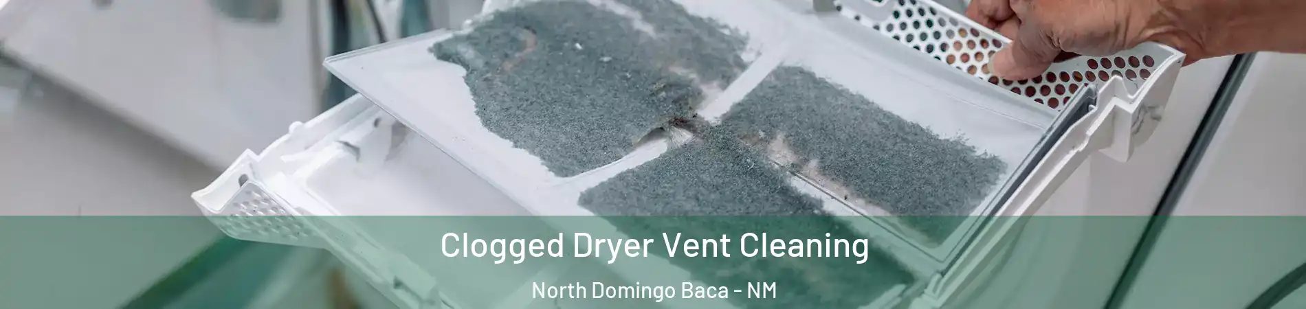 Clogged Dryer Vent Cleaning North Domingo Baca - NM