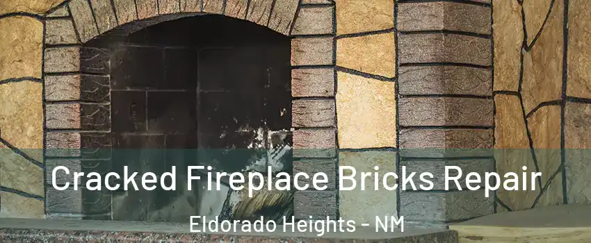 Cracked Fireplace Bricks Repair Eldorado Heights - NM