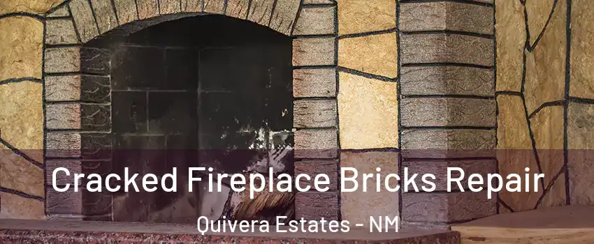 Cracked Fireplace Bricks Repair Quivera Estates - NM