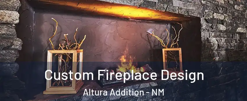 Custom Fireplace Design Altura Addition - NM