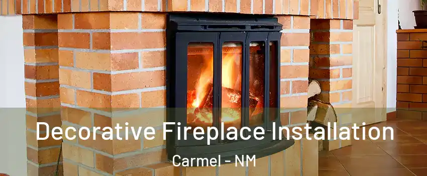 Decorative Fireplace Installation Carmel - NM