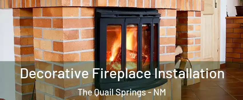 Decorative Fireplace Installation The Quail Springs - NM