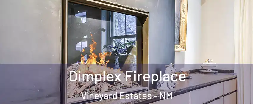 Dimplex Fireplace Vineyard Estates - NM