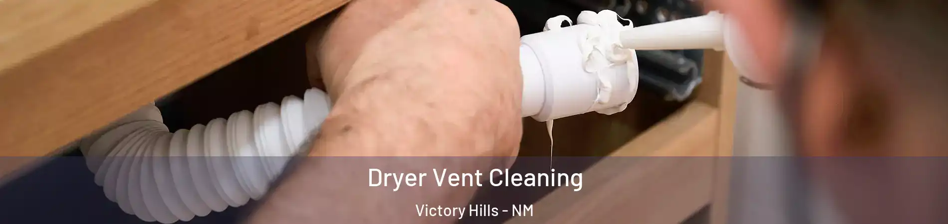 Dryer Vent Cleaning Victory Hills - NM