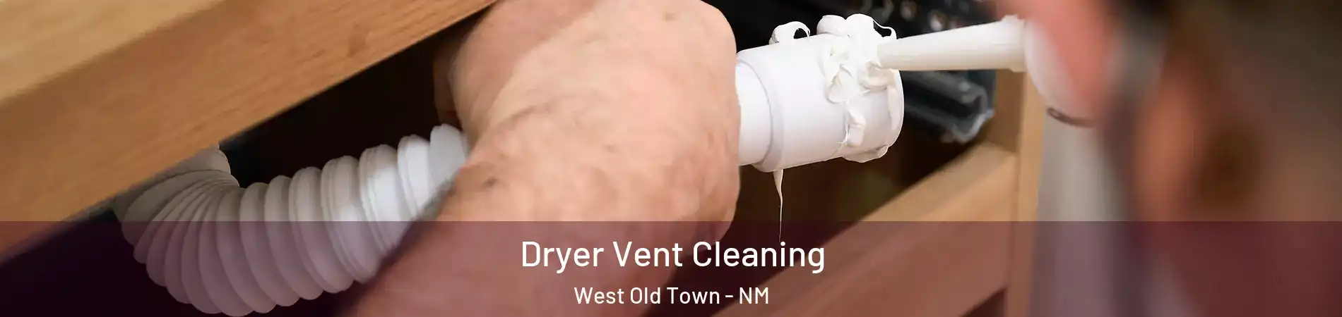 Dryer Vent Cleaning West Old Town - NM