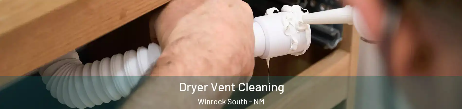 Dryer Vent Cleaning Winrock South - NM