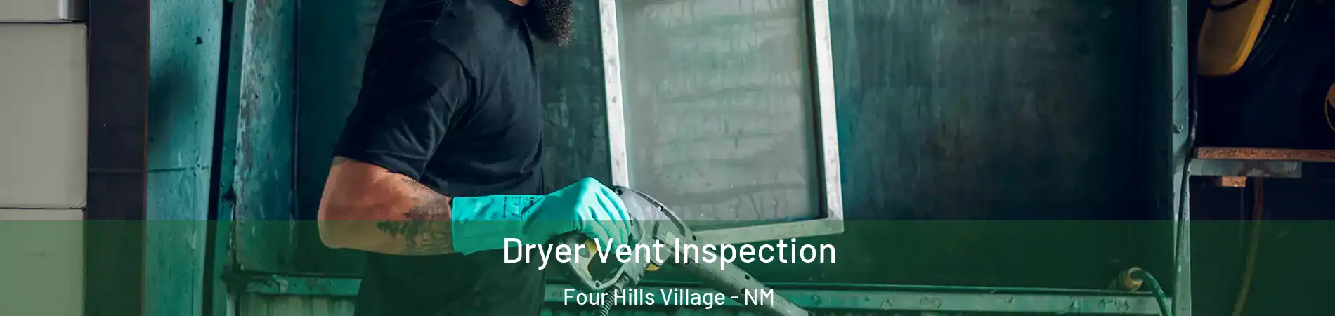 Dryer Vent Inspection Four Hills Village - NM