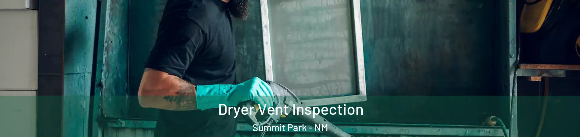 Dryer Vent Inspection Summit Park - NM