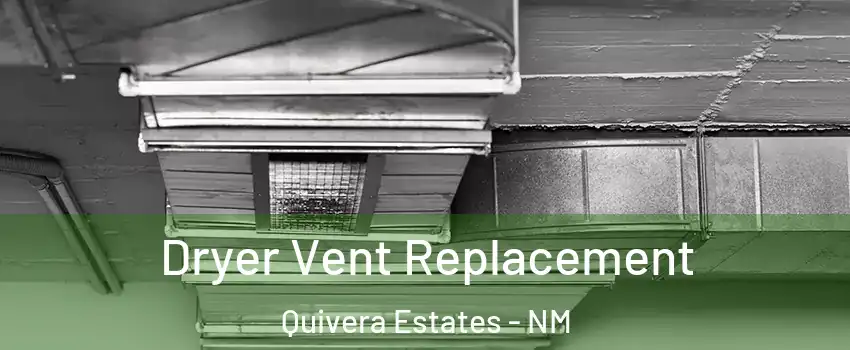 Dryer Vent Replacement Quivera Estates - NM