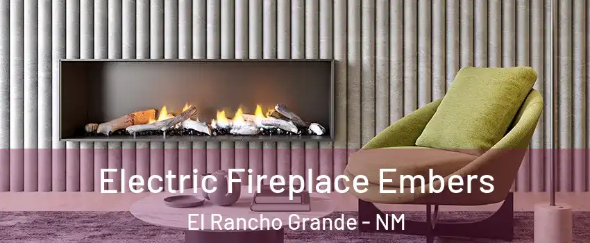 Electric Fireplace Embers El Rancho Grande - NM