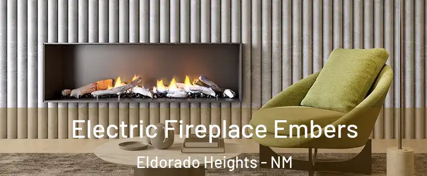 Electric Fireplace Embers Eldorado Heights - NM