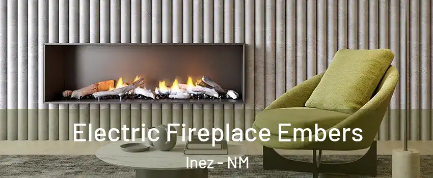 Electric Fireplace Embers Inez - NM