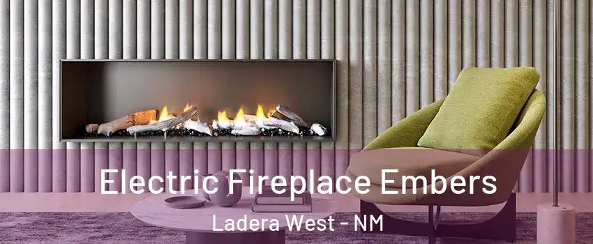 Electric Fireplace Embers Ladera West - NM