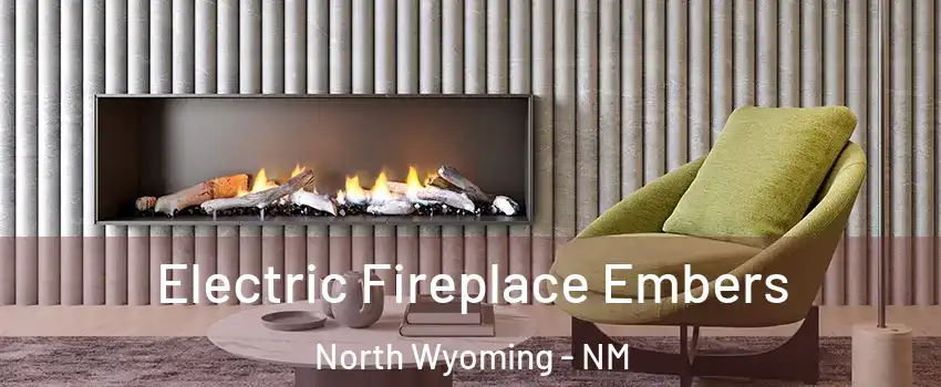 Electric Fireplace Embers North Wyoming - NM