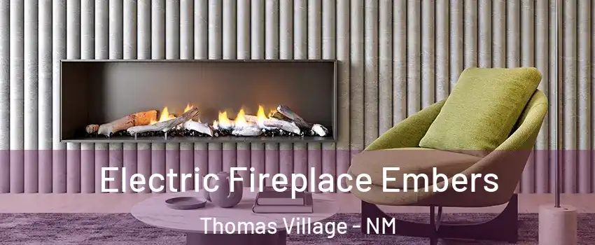 Electric Fireplace Embers Thomas Village - NM