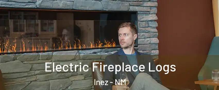 Electric Fireplace Logs Inez - NM