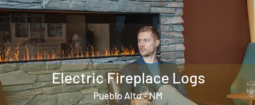 Electric Fireplace Logs Pueblo Alto - NM