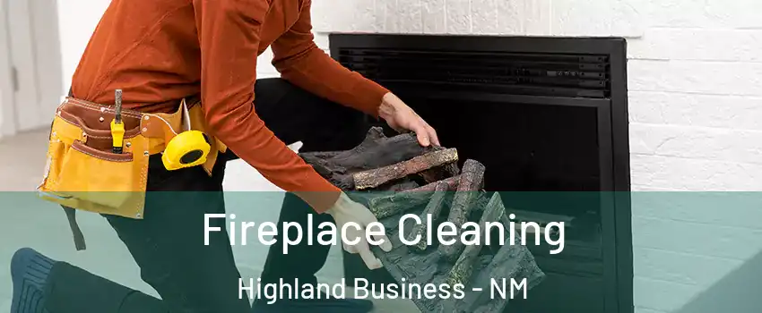 Fireplace Cleaning Highland Business - NM