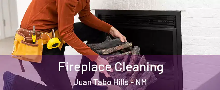 Fireplace Cleaning Juan Tabo Hills - NM