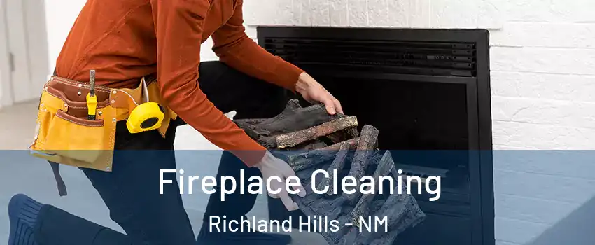 Fireplace Cleaning Richland Hills - NM