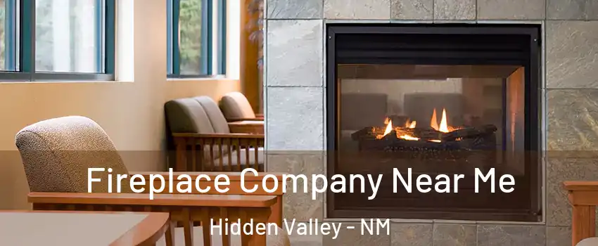 Fireplace Company Near Me Hidden Valley - NM