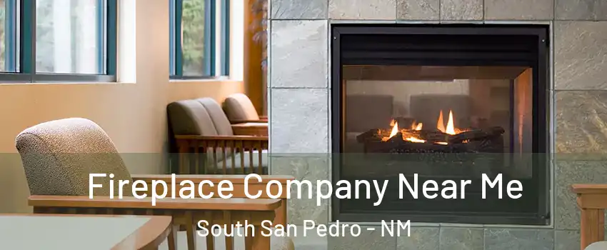 Fireplace Company Near Me South San Pedro - NM