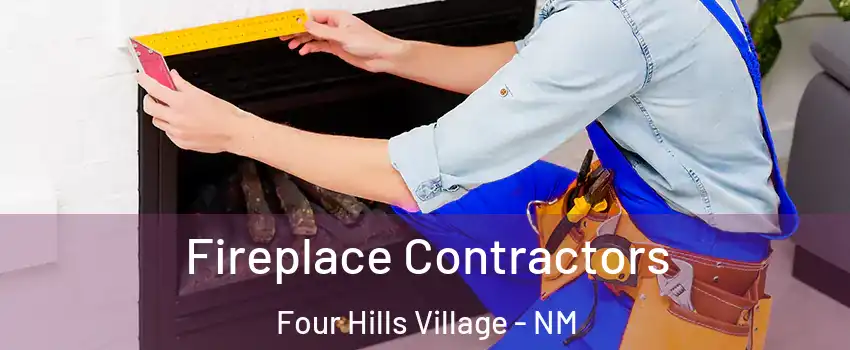 Fireplace Contractors Four Hills Village - NM