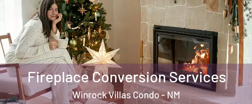 Fireplace Conversion Services Winrock Villas Condo - NM