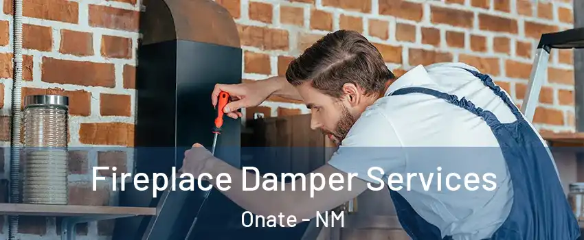 Fireplace Damper Services Onate - NM