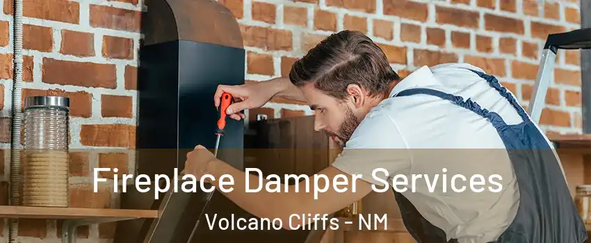 Fireplace Damper Services Volcano Cliffs - NM